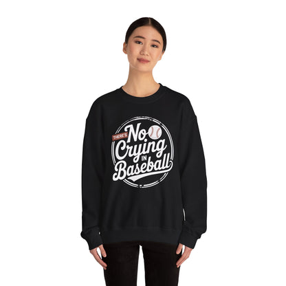 There Is No Crying In Baseball Funny Game Day Baseball Sweatshirt