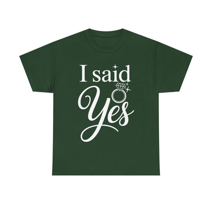 Funny I Said Yes Engagement Announcement Couple Sayings T-Shirt