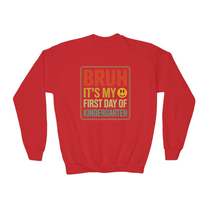 Bruh Its My First Day Of Kindergarten Back To School Kids Sweatshirt