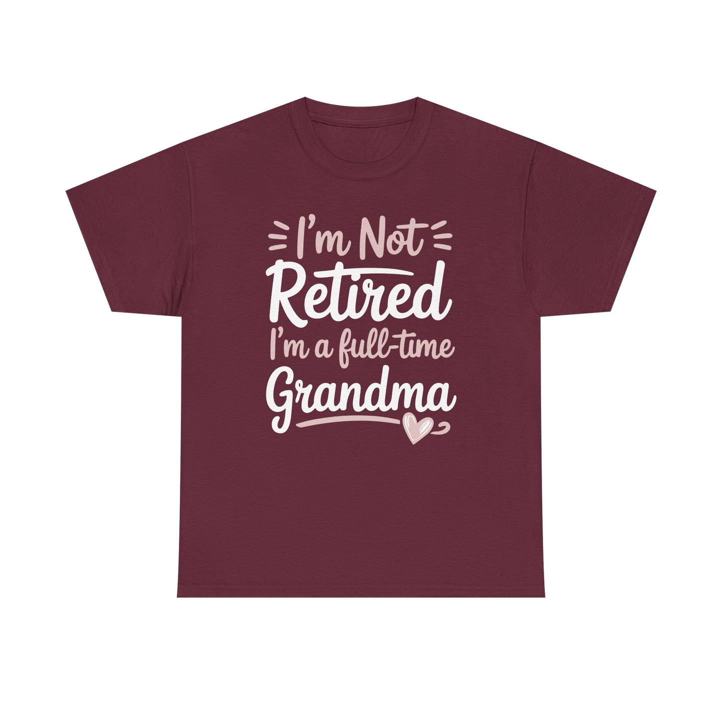 Fancy Grandma Mothers Day Birthday Christmas Gifts I'm Not Retired I'm A Full-Time Grandma Women's T-Shirt
