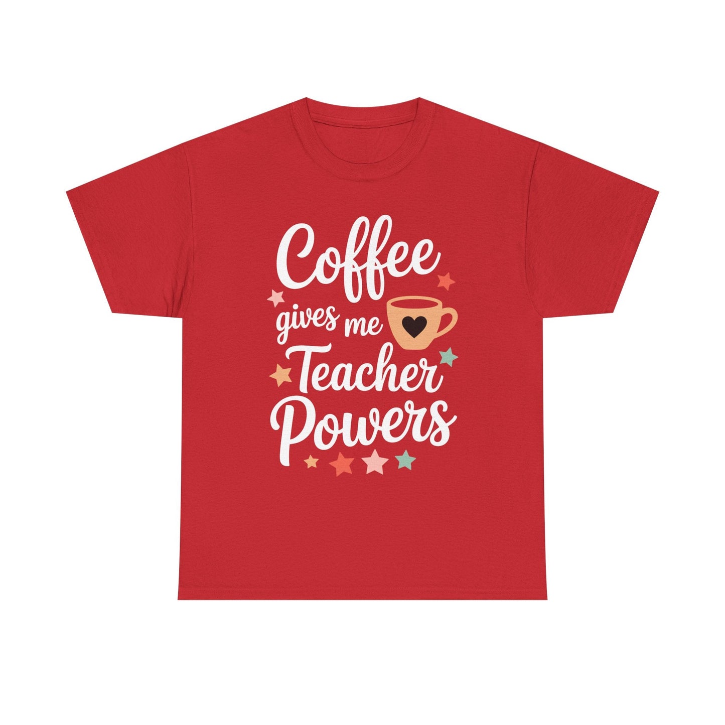 Coffee Gives Me Teacher Powers, Cute Teacher Appreciation T-Shirt