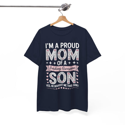 I'm A Proud Mom Shirt Gift From Son To Mom Funny Mothers Day T-Shirt