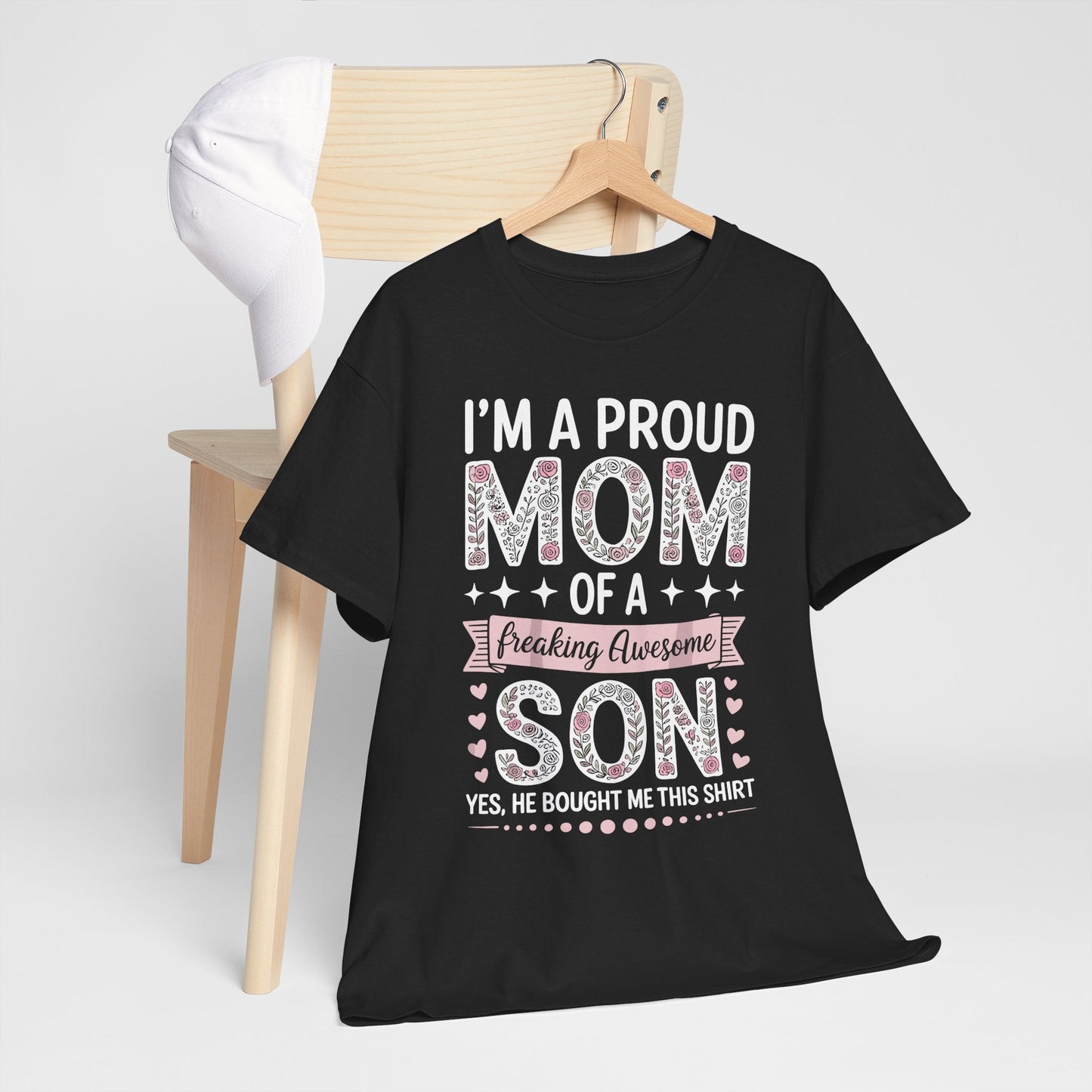 I'm A Proud Mom Shirt Gift From Son To Mom Funny Mothers Day T-Shirt