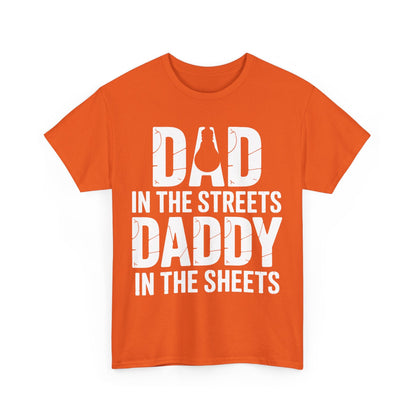 Dad In The Streets Daddy In The Sheets Shirt Men Fathers Day T-Shirt