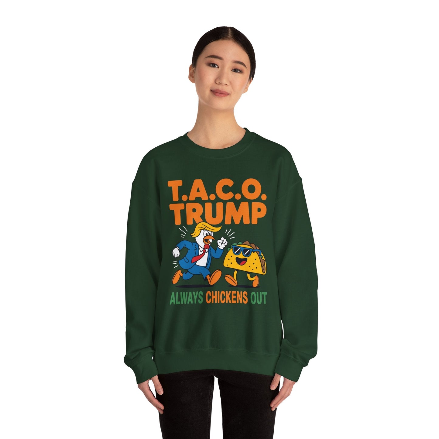 Funny Taco Trump Always Chickens Out T.A.C.O Sweatshirt