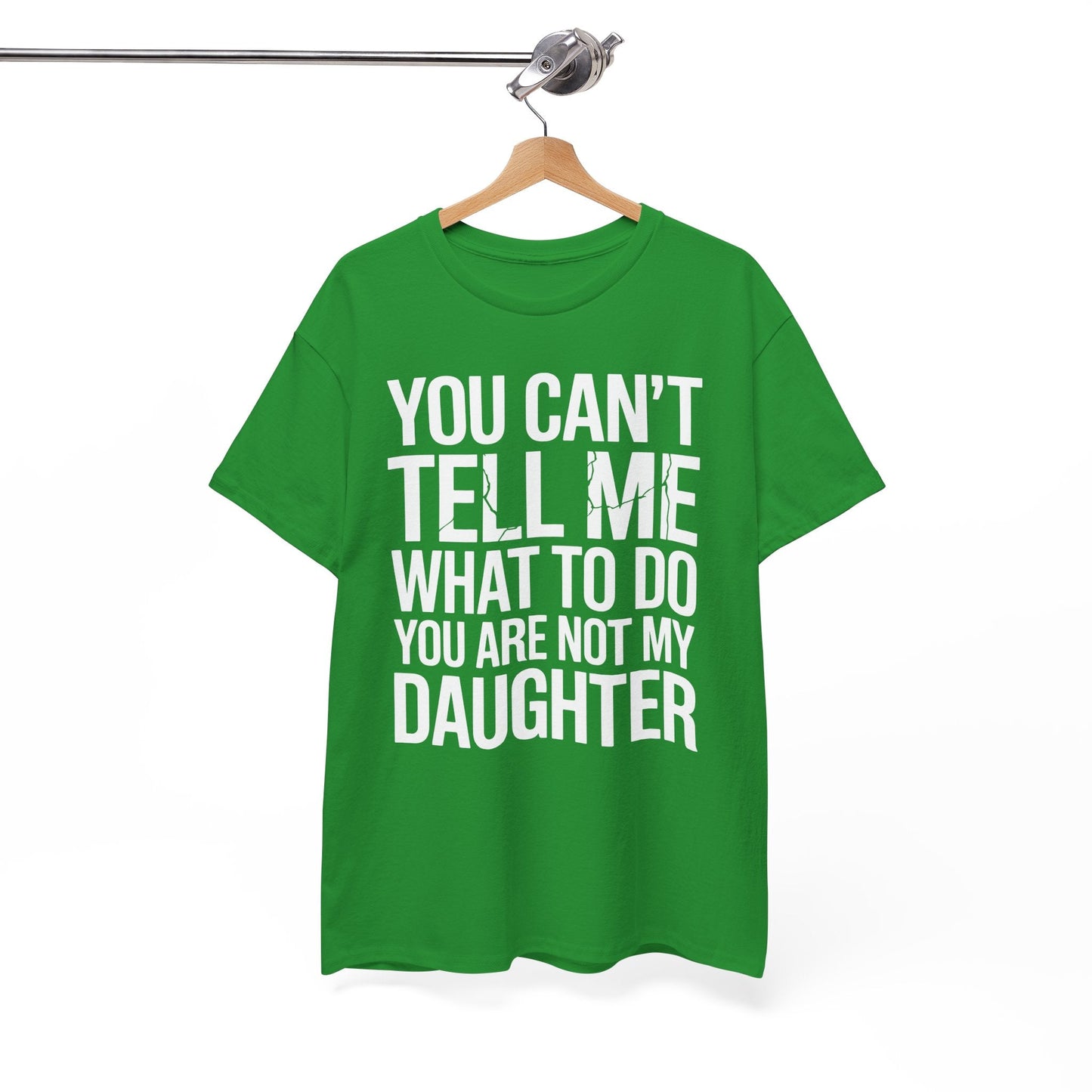 You can't tell me what to do You are not my daughter Vintage T-Shirt