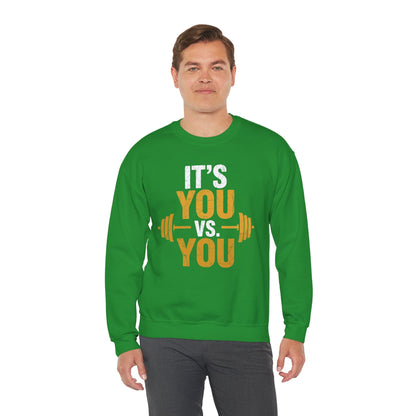 Its You Vs You Workout Gym Workout Motivation Fitness Men Women Sweatshirt