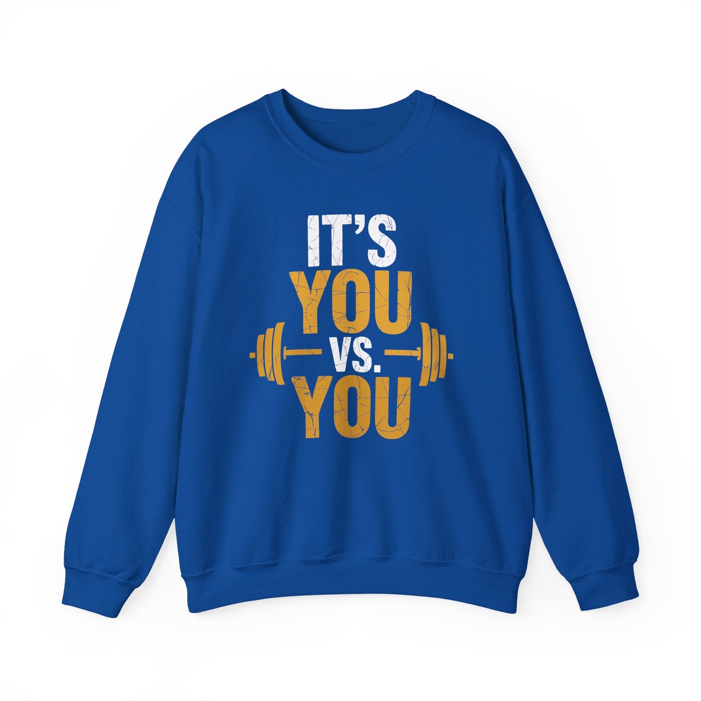 Its You Vs You Workout Gym Workout Motivation Fitness Men Women Sweatshirt