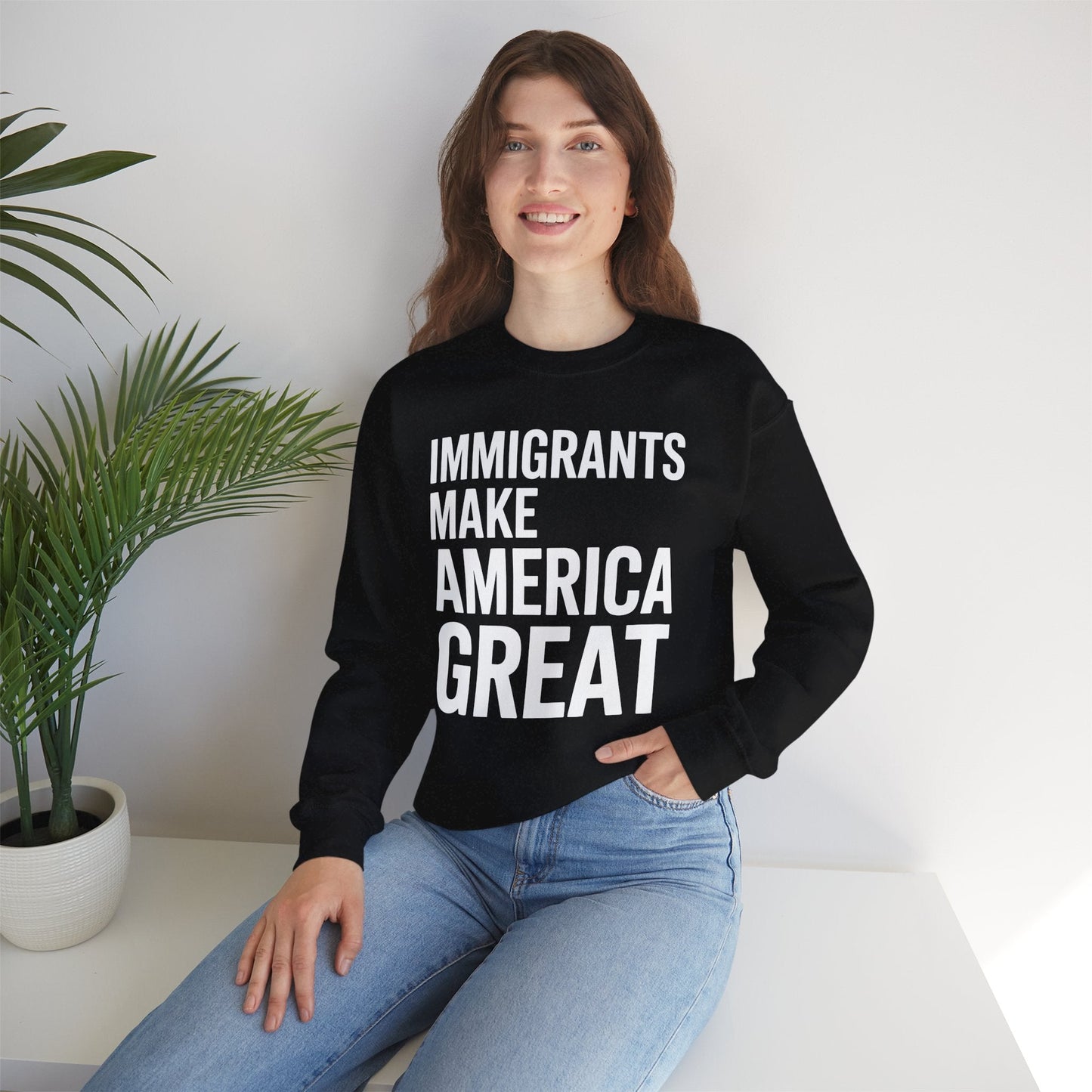 Immigrants Make America Great Sweatshirt