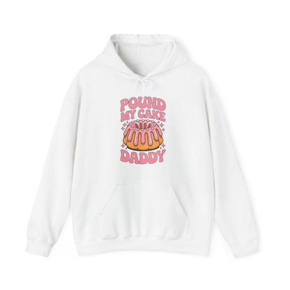 Inappropriate Pound My Cake Daddy Embarrassing Adult Humor Hoodie
