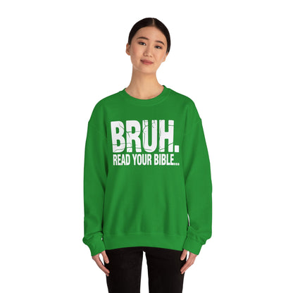 Funny Meme Bruh Read Your Bible Christian Religious Faith Sweatshirt