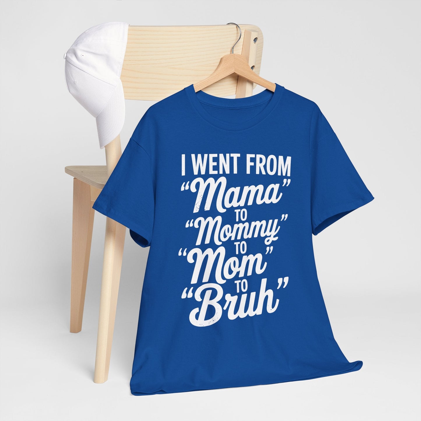 I Went From Mama to Mommy Mom Bruh Funny Mothers Day Women T-Shirt