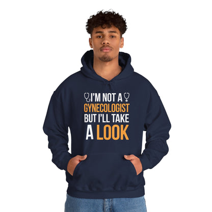 I'm Not A Gynecologist But I'll Take A Look Adult Humor Hoodie