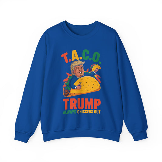 Funny Trump Taco Trump Always Chickens Out Sweatshirt