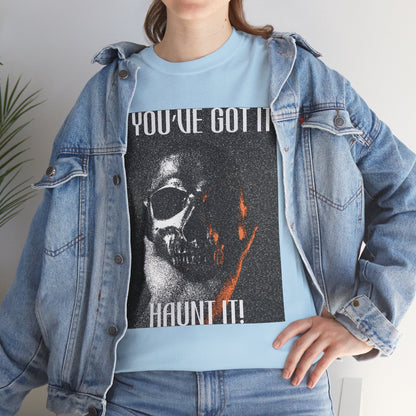 If You've Got It, Haunt It Spooky Halloween T-Shirt