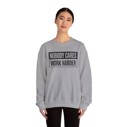 Nobody Cares Work Harder Fitness Workout Gym Gift Sweatshirt