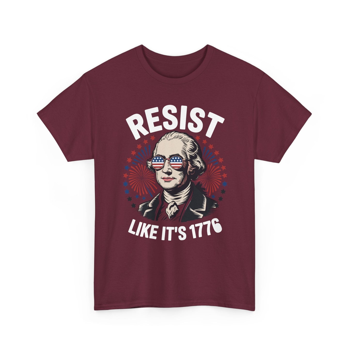 Resist Like It's 1776 Rejecting Kings 4th of July Anti-Trump T-Shirt