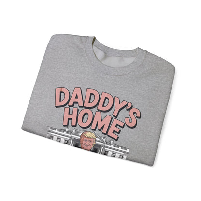 Trump Daddys Home White House 2025 Sweatshirt