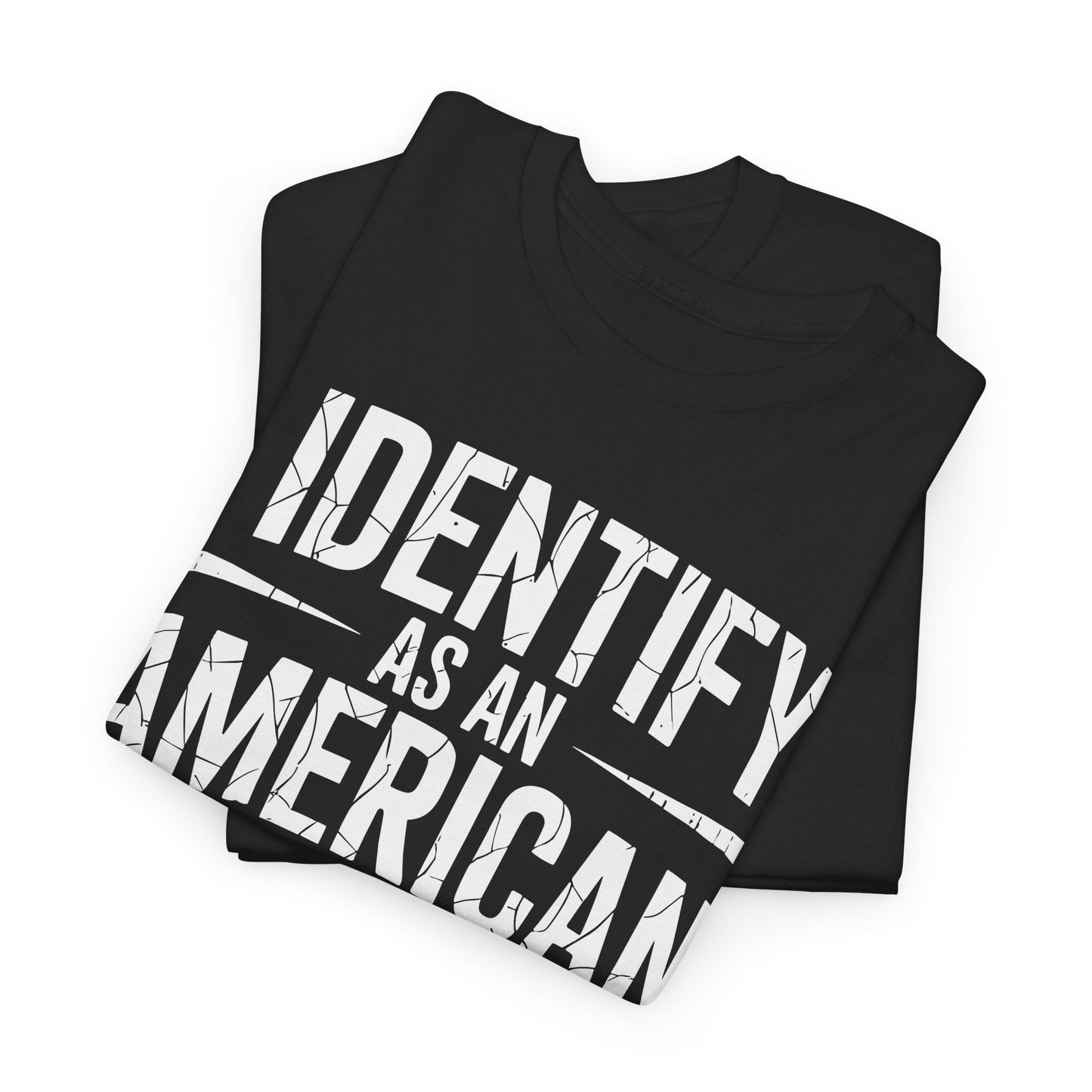 I Identify as an American No Identity Politics USA T-Shirt