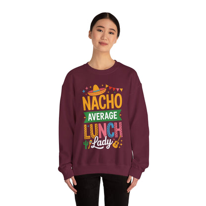 Funny Nacho Average Lunch Lady Cinco De Mayo Fiesta Mexican Sweatshirt
