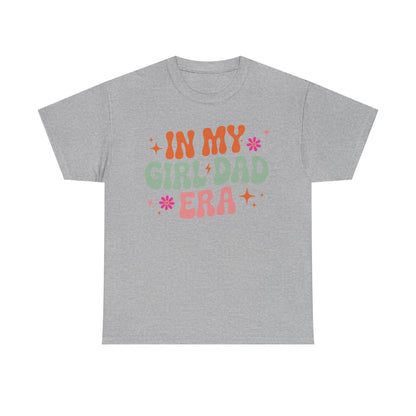 Girl Dad Era Father’s Day T-Shirt for Men & Women