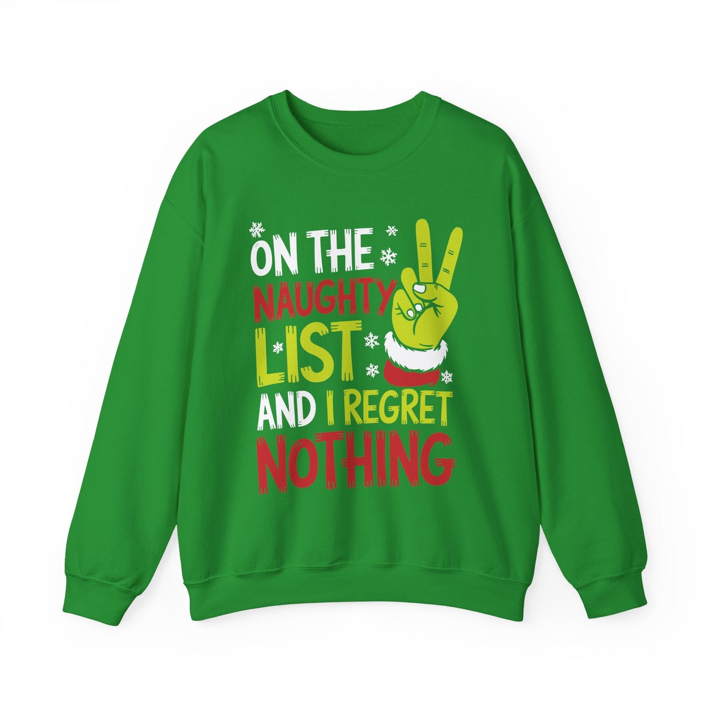 On The Naughty List And I Regret Nothing Funny Christmas Sweatshirt