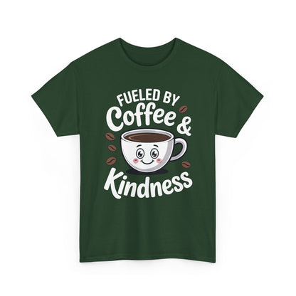 Funny Coffee Lover Fueled by Coffee And Kindness T-Shirt