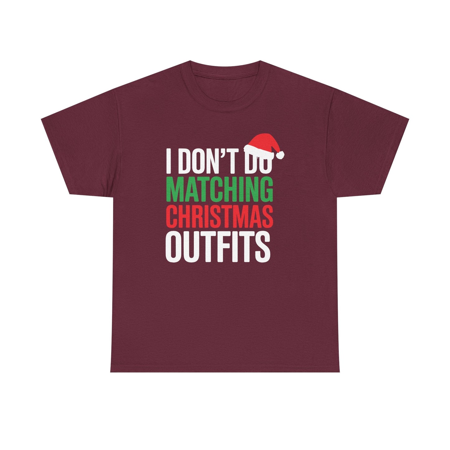 Family Christmas Pajamas I Dont Do Matching Christmas Outfit T-Shirt