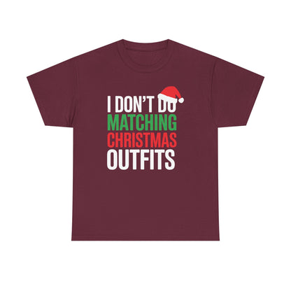 Family Christmas Pajamas I Dont Do Matching Christmas Outfit T-Shirt