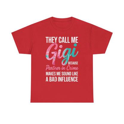 They Call Me Gigi Because Partner In Crime Shirt Mothers Day T-Shirt