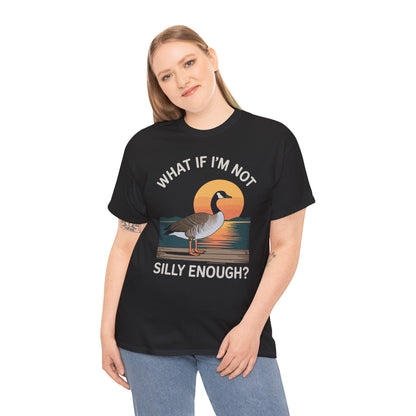 What If I'm Not Silly Enough Goose Duck FUNNY MEME Duck T-Shirt