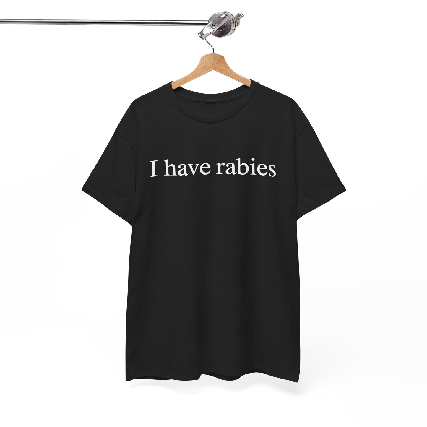 Funny I Have Rabies T-Shirt