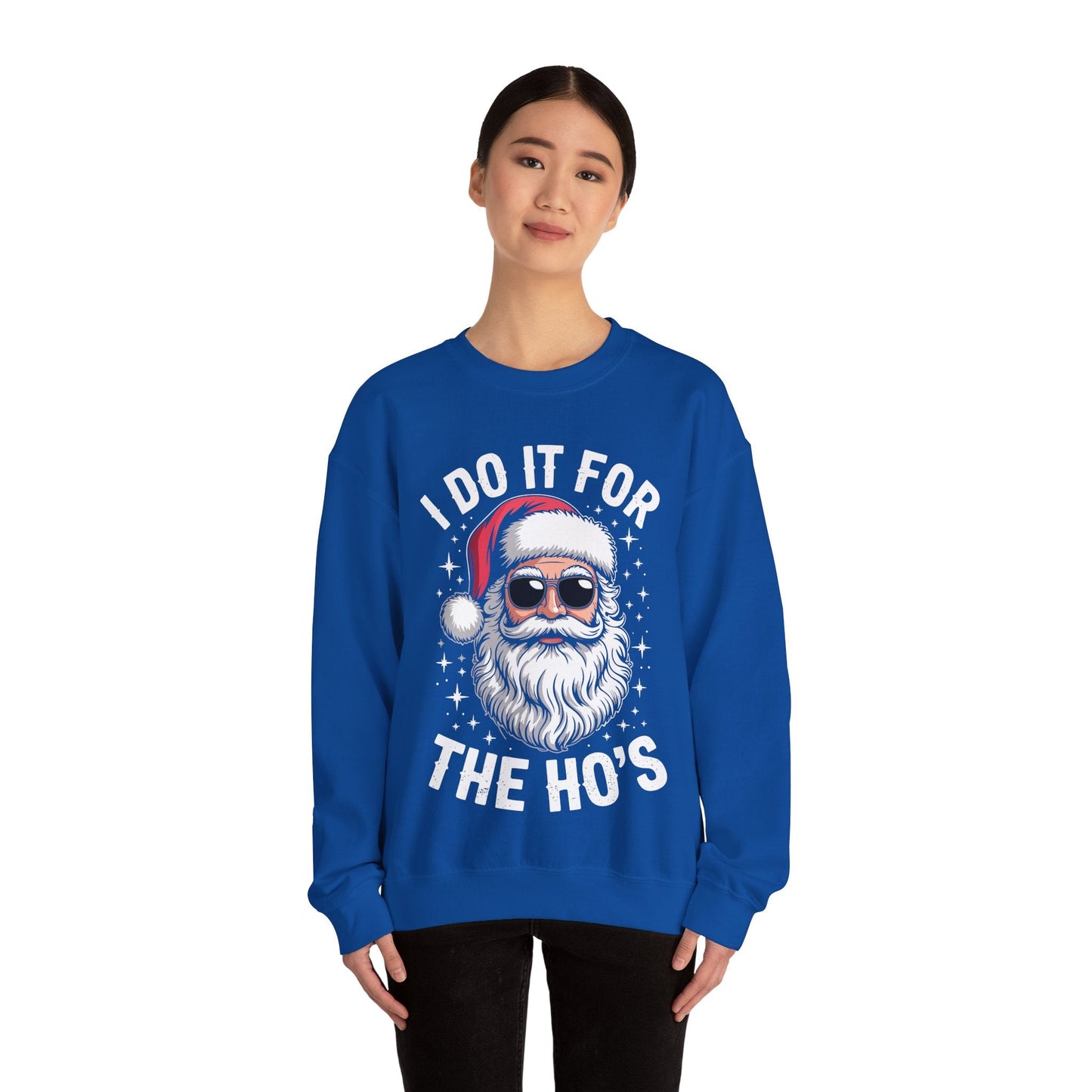 I Do It For The Ho's Funny Inappropriate Christmas Santa Sweatshirt