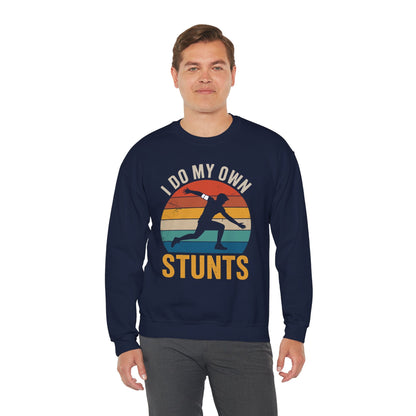 Funny I Do All My Own Stunts Broken Bones Sweatshirt