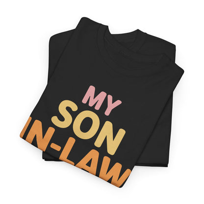 My Son In Law Is My Favorite Child Mothers Day Mother in Law T-Shirt