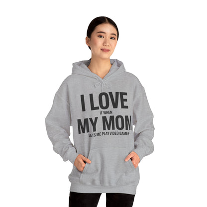 Funny I love my mom sarcastic video games gift Hoodie