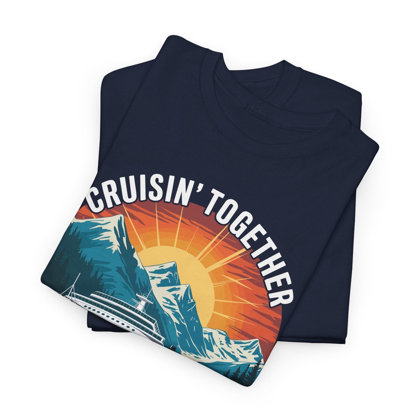 Cruisin Together Alaska 2025 Family Friend Alaska Cruise T-Shirt