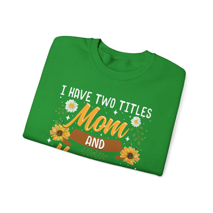 I Have Two Titles Mom And Mawmaw Mothers Day Gifts Sweatshirt