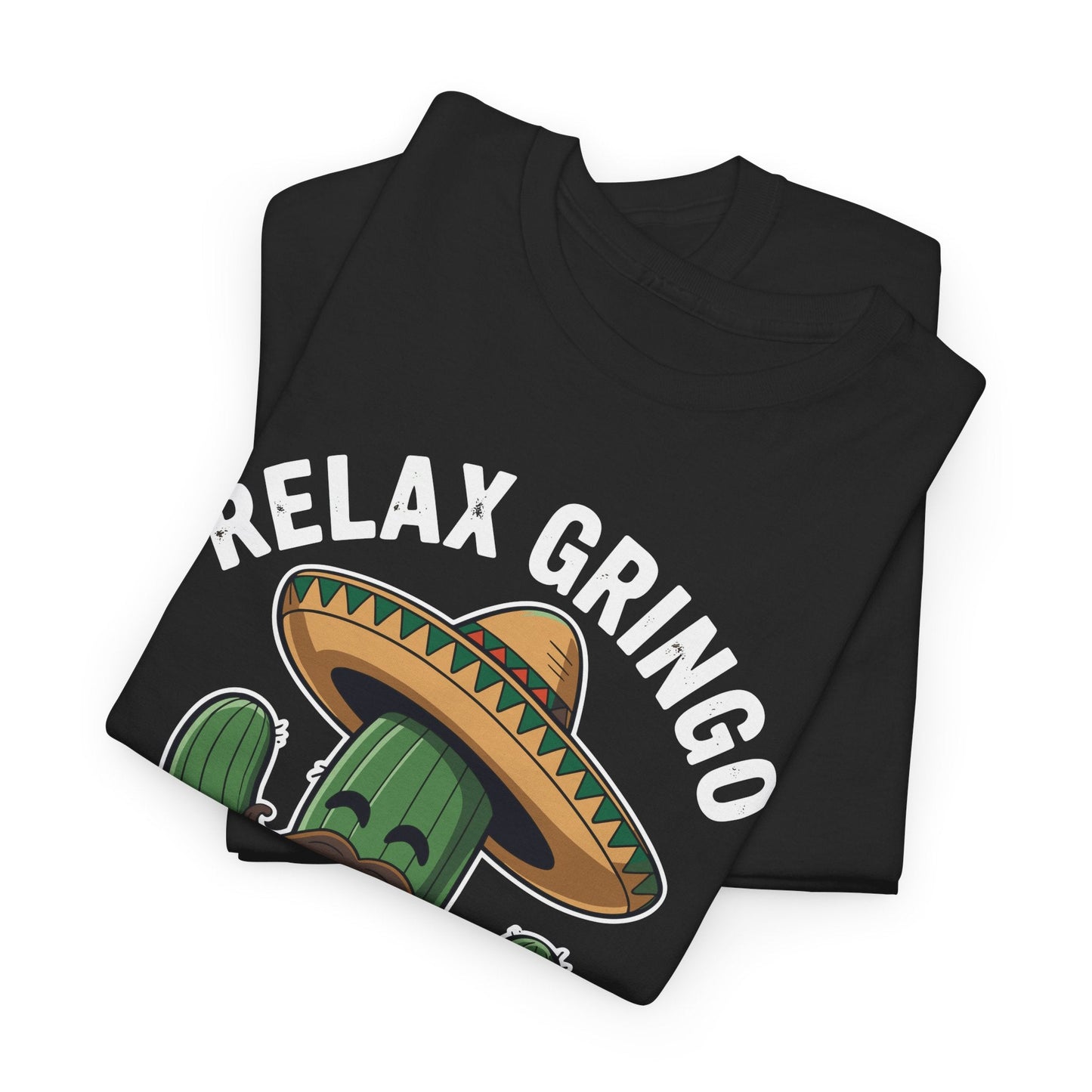 Funny Relax Gringo Im Legal Cinco De Mayo Mexican Immigrant T-Shirt