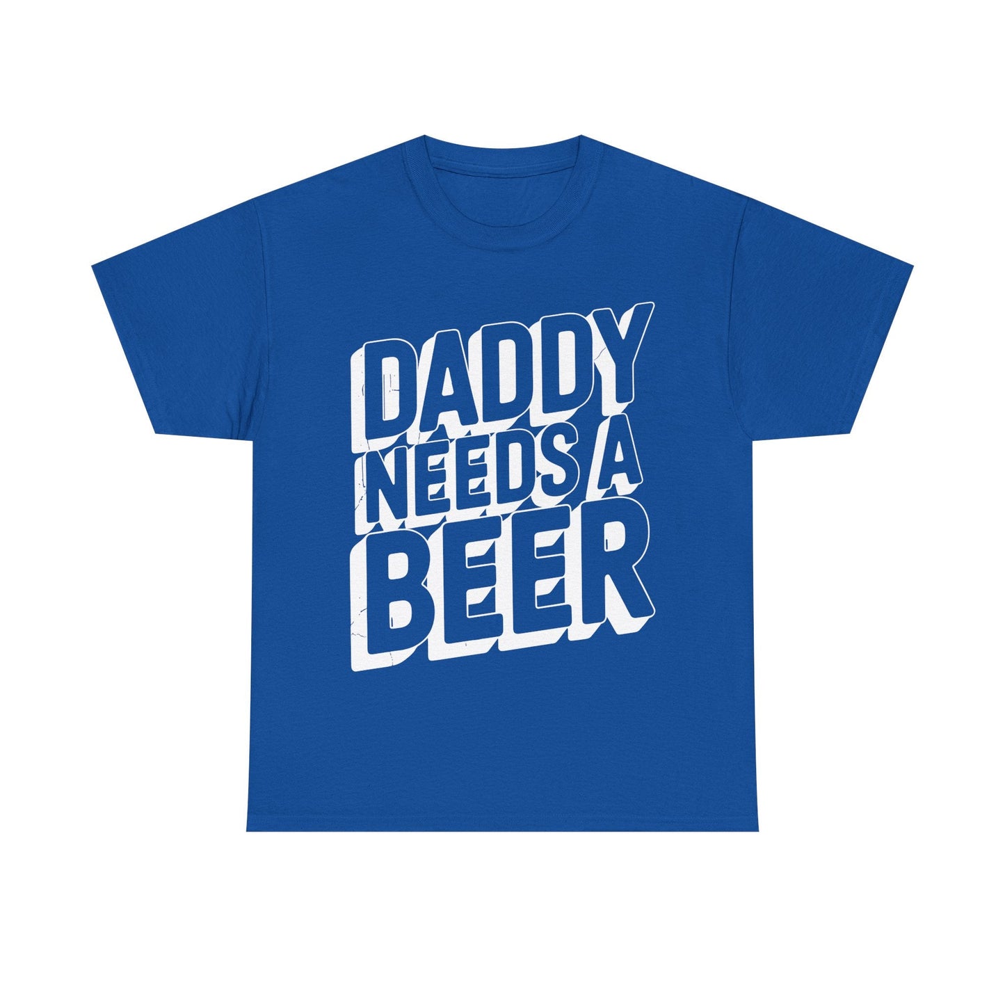 Daddy Needs A Beer Shirt Funny Men Drinking Dad Fathers Day T-Shirt
