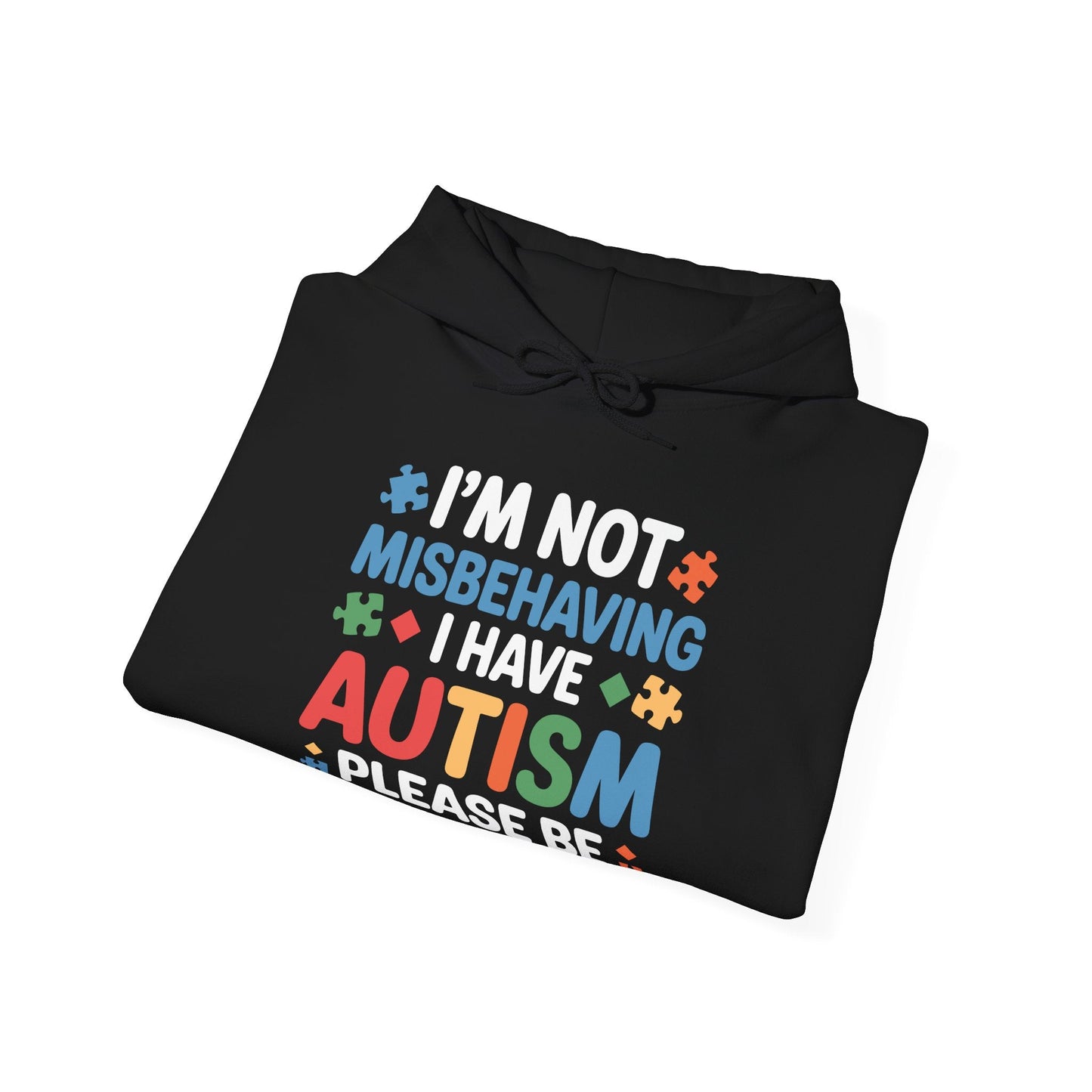 Autism Awareness I'm Not Misbehaving I Have Autism Hoodie