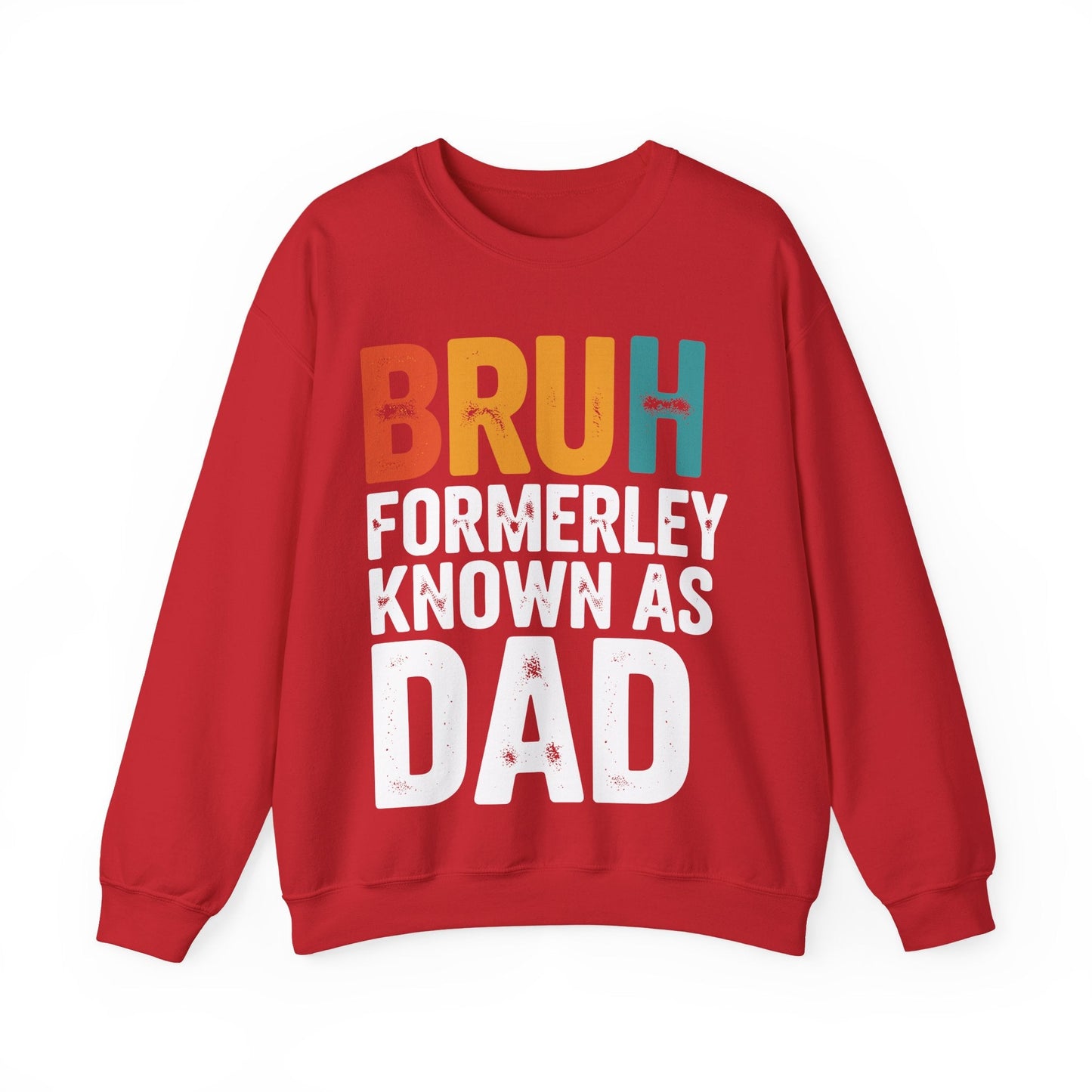 Bruh Formerly Known As Dad Funny Bruh Dad Fathers day Sweatshirt