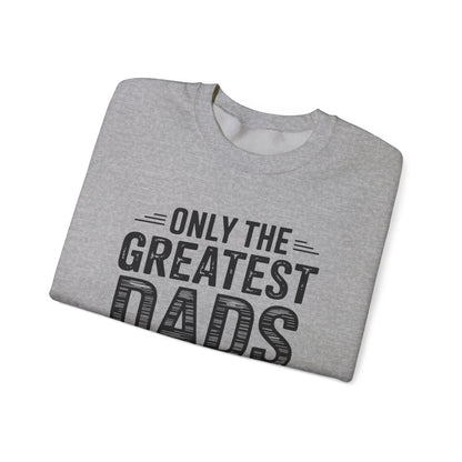 Only The Greatest Dads Get Promoted To Grandpa Shirt Men Sweatshirt