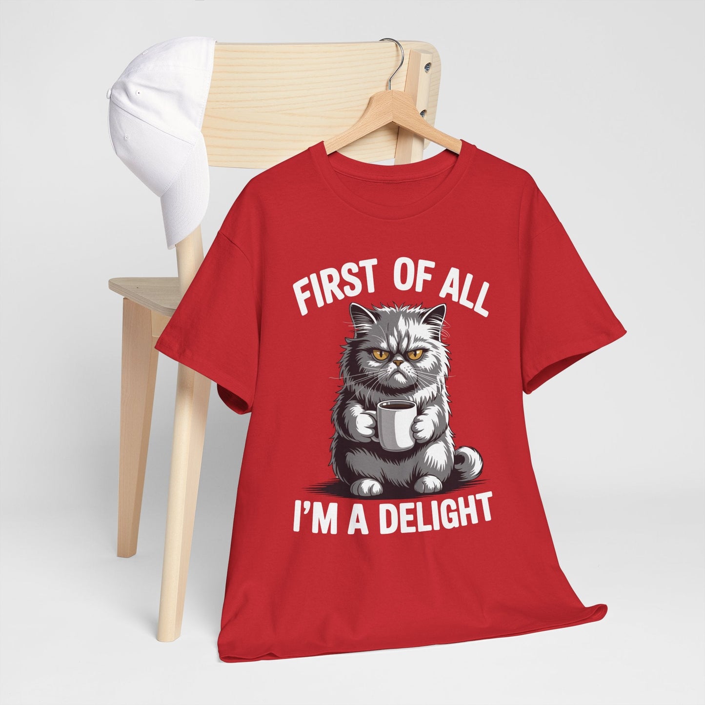 First Of All I'm A Delight Sarcastic Angry Cat Coffee Lover T-Shirt for Men Women