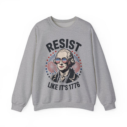 Resist Like It's 1776 Rejecting Kings 4th of July Anti-Trump Sweatshirt