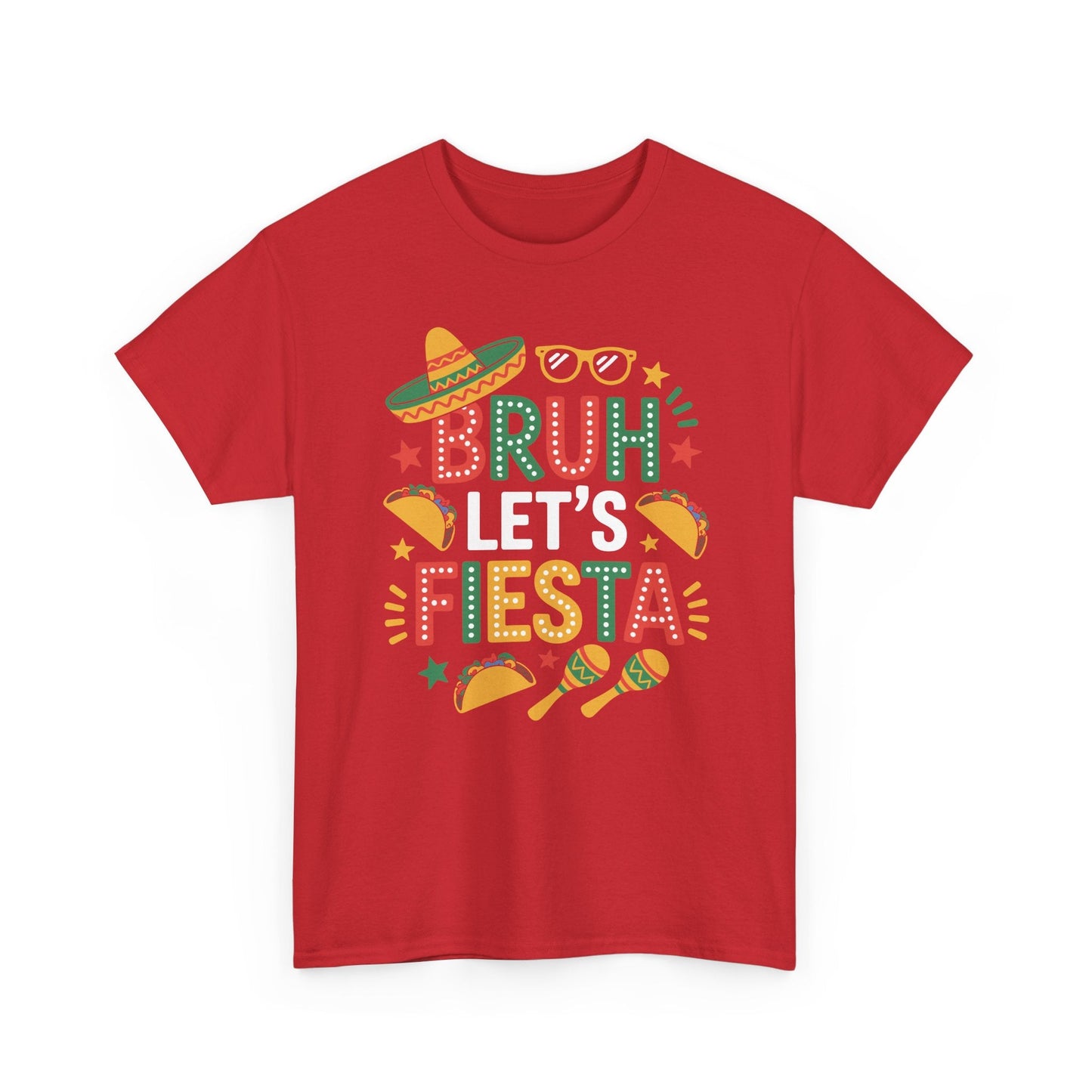 Bruh Let's Fiesta Cinco De Mayo Mexican Party Men Women T-Shirt