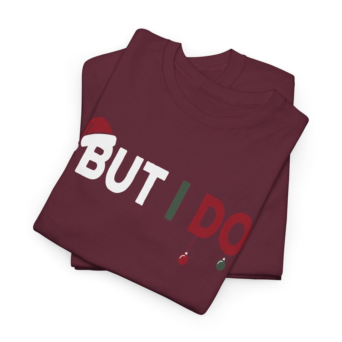 Family Christmas Pajamas Matching But I Do T-Shirt