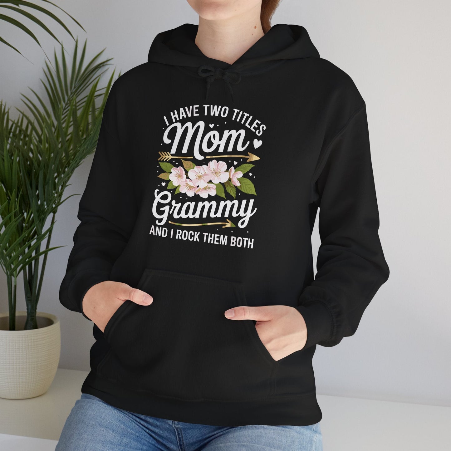 I Have Two Titles Mom And Grammy Mothers Day Gifts Hoddie