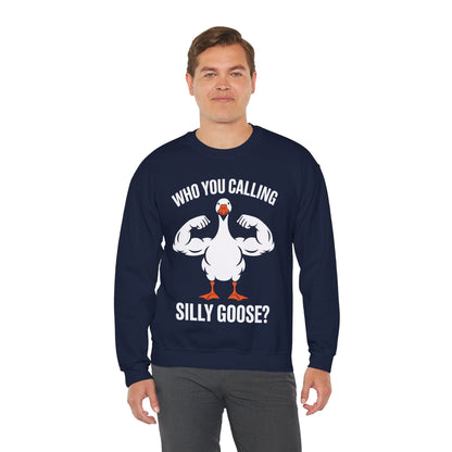 Who You Calling Silly Goose Funny Gym Meme Sweatshirt