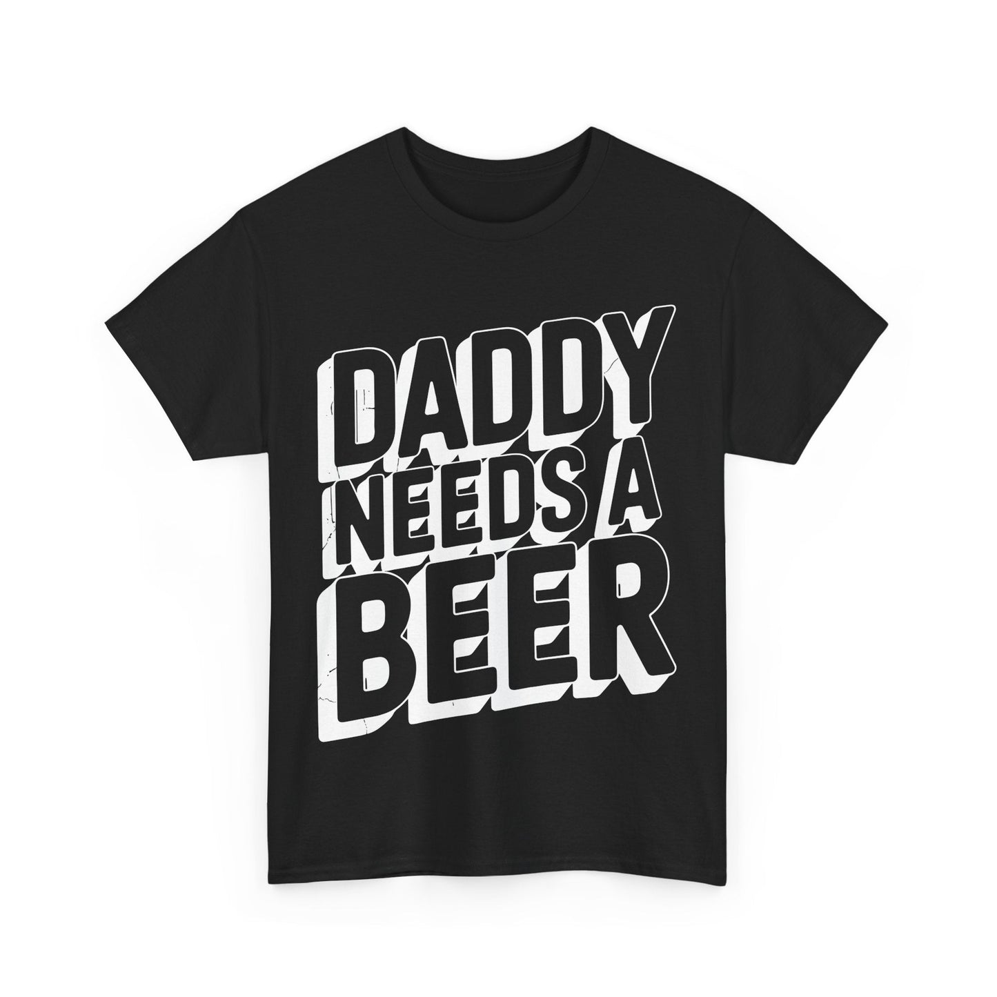 Daddy Needs A Beer Shirt Funny Men Drinking Dad Fathers Day T-Shirt